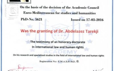 الأكاديمية الأورومتوسطية للدراسات والعلوم الإنسانية تمنح الاستاذ طارقجي الدكتوراه الفخرية فى القانون الدولي