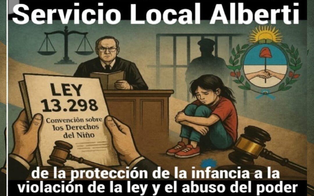 El Servicio Local de Alberti… de la Protección de la Infancia a la Violación de la Ley y el Abuso de Poder